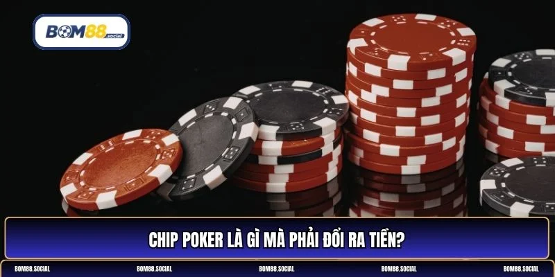 1 chip poker bằng bao nhiêu tiền