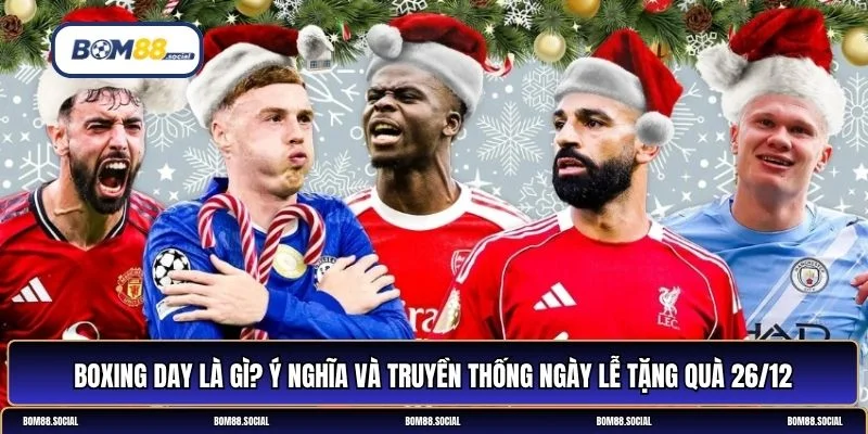 Boxing Day là gì