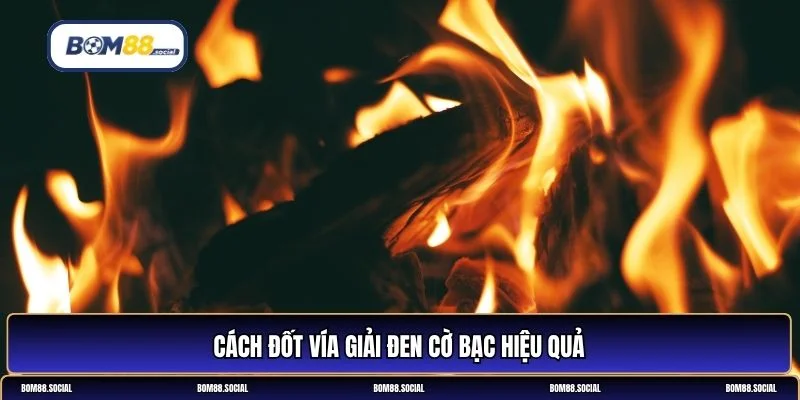Cách đốt vía giải đen cờ bạc