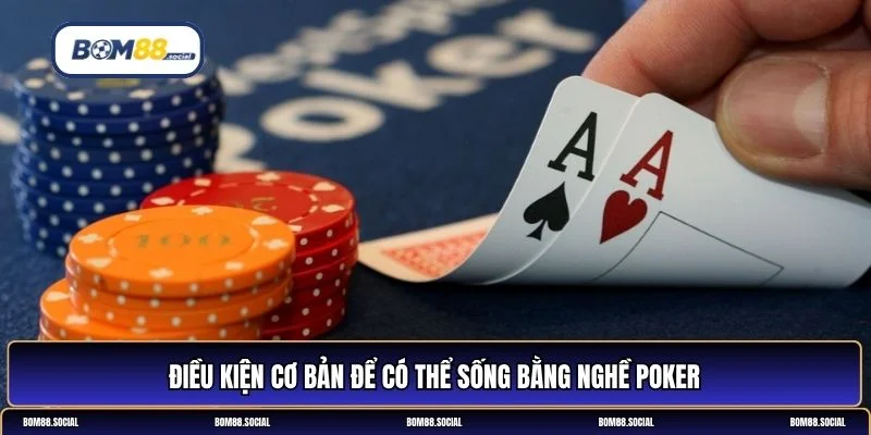 Sống bằng nghề poker