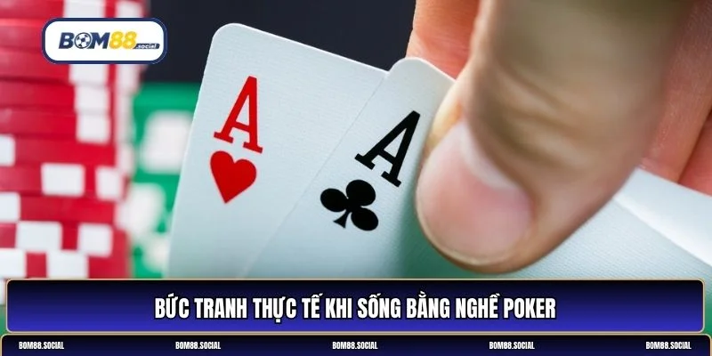 Sống bằng nghề poker